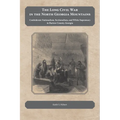 The Long Civil War in the North Georgia Mountains: Confederate Nationalism, Sectionalism, and White Supremacy in Bartow County, Georgia