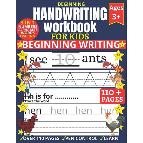 Handwriting Workbook For kids: 3-in-1 Writing Practice Book For Beginning ! Over 110 Blank Writing Pages With Number Tracing, Alphabet Tracing, Word T
