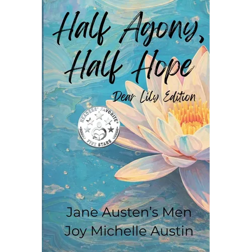 Half Agony, Half Hope: Dear Lily Edition
