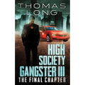 High Society Gangster III: The Final Chapter