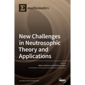 New Challenges in Neutrosophic Theory and Applications