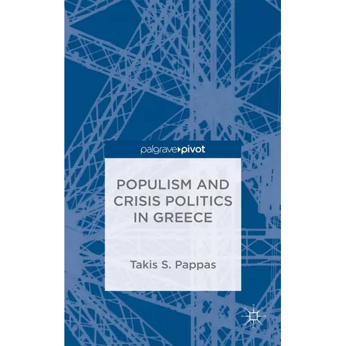 Populism and Crisis Politics in Greece