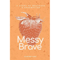 Messy Brave