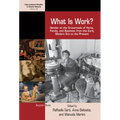 What Is Work?: Gender at the Crossroads of Home, Family, and Business from the Early Modern Era to the Present
