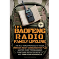 The Baofeng Radio Family Lifeline: The Real-World Protocol to Design a Mission-Ready Communication Plan, Master CHIRP Programming, Configure Repeater