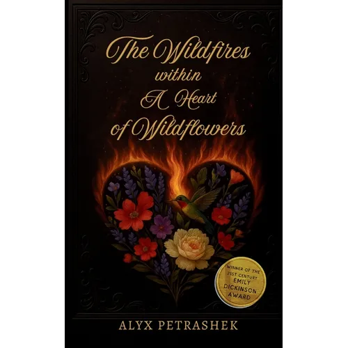 The Wildfires Within A Heart Of Wildflowers