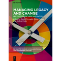 Managing Legacy and Change: New Frontiers for Theory and Practice