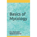 Basics of Mycology: Mycology