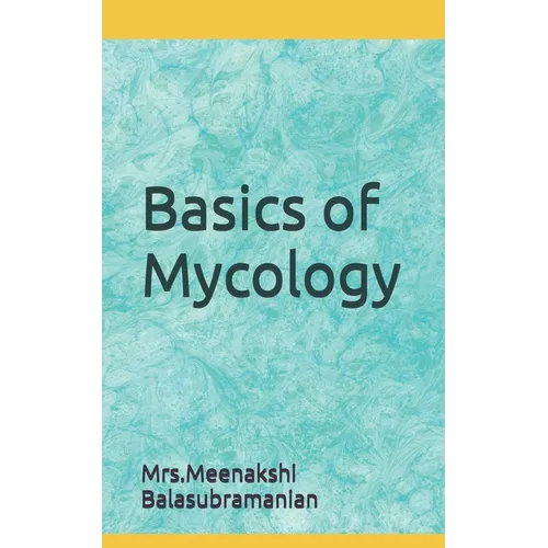 Basics of Mycology: Mycology