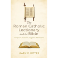 The Roman Catholic Lectionary and the Bible