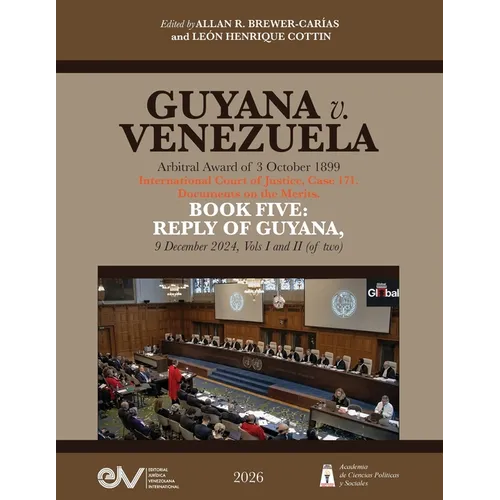 GUYANA v. VENEZUELA. Arbitral Award of 3 October 1899. International Court of Justice, Case 171. Documents on the Merits. BOOK FIVE: REPLY OF GUYANA,