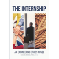 The Internship: An Engineering Ethics Novel