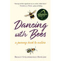 Dancing with Bees: A Journey Back to Nature