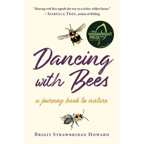 Dancing with Bees: A Journey Back to Nature