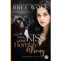 Once Upon a Kiss Gone Horribly Wrong