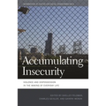 Accumulating Insecurity: Violence and Dispossession in the Making of Everyday Life