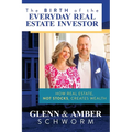 The Birth of the Everyday Real Estate Investor: How Real Estate, Not Stocks, Creates Wealth