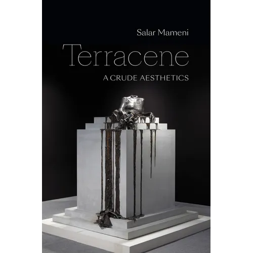 Terracene: A Crude Aesthetics