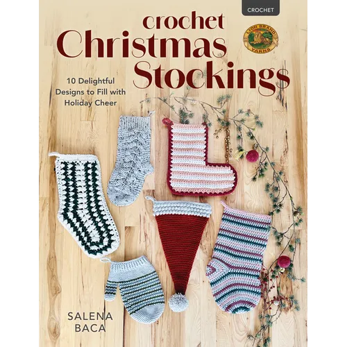 Crochet Christmas Stockings: 10 Delightful Designs to Fill with Holiday Cheer