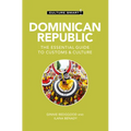 Dominican Republic - Culture Smart!: The Essential Guide to Customs & Culture