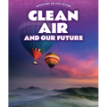 Clean Air and Our Future