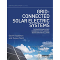 Grid-Connected Solar Electric Systems: The Earthscan Expert Handbook for Planning, Design and Installation