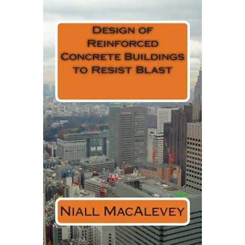 Design of Reinforced Concrete Buildings to Resist Blast