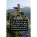 Film, Memory and the Legacy of the Spanish Civil War: Resistance and Guerrilla 1936-2010