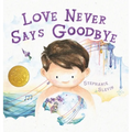 Love Never Says Goodbye