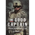 The Good Captain: A Personal Memoir of America at War