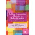 Building Communities of Practice in Higher Education: Co-creating, Collaborating and Enriching Working Cultures