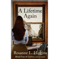 A Lifetime Again: Book Four of Orphans and Inmates