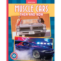 Muscle Cars: Then and Now