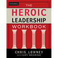 The Heroic Leadership Workbook