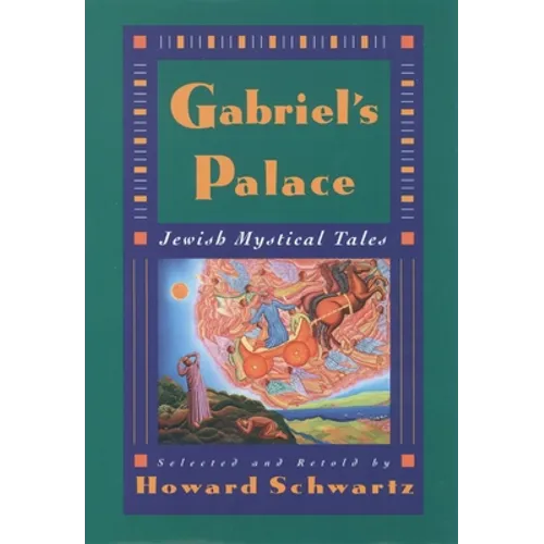 Gabriel's Palace: Jewish Mystical Tales