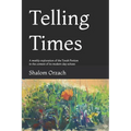 Telling Times: A weekly exploration of the Torah Portion in the context of its modern day echoes