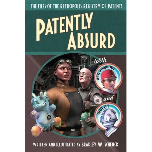 Patently Absurd: The Files of the Retropolis Registry of Patents