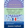 Photocopiable Games For Teaching French: Differentiated Games For 3 Abilities: Snakes & ladders - Dominoes - 3 or 4 in a row - Board game style games