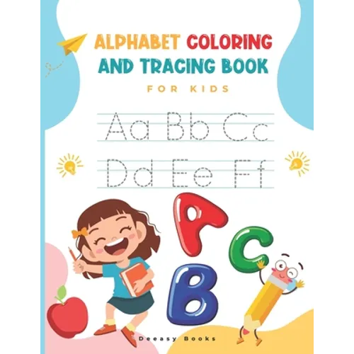 Alphabet Coloring and Tracing Book for kids: Amazing Activity Book For Kids: Alphabet Coloring and Tracing, Ages:4-7