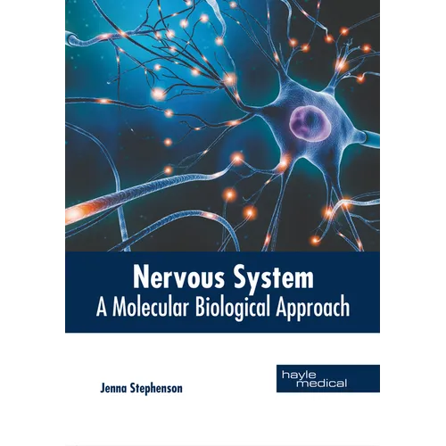 Nervous System: A Molecular Biological Approach