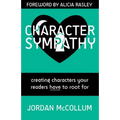 Character Sympathy: creating characters your readers HAVE to root for