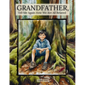 Grandfather, Tell Me Again How We Are All Related