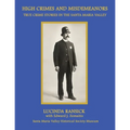 High Crimes and Misdemeanors: True Crime Stories in the Santa Maria Valley