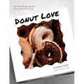 Donut Love: 60 Versatile Recipes for Every Kind of Craving