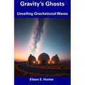 Gravity's Ghosts: Unveiling Gravitational Waves