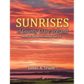 Sunrises of County Clare, Ireland: Mystical Moods of Ireland, Vol. VII