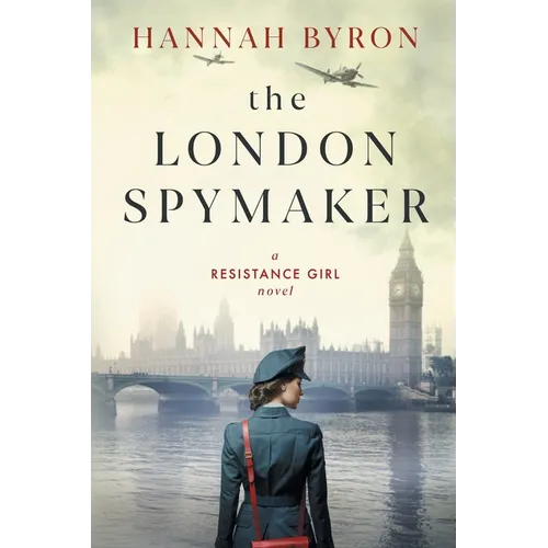 The London Spymaker: A Riveting WW2 Historical Saga of Espionage, Love & Betrayal