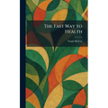The Fast Way to Health