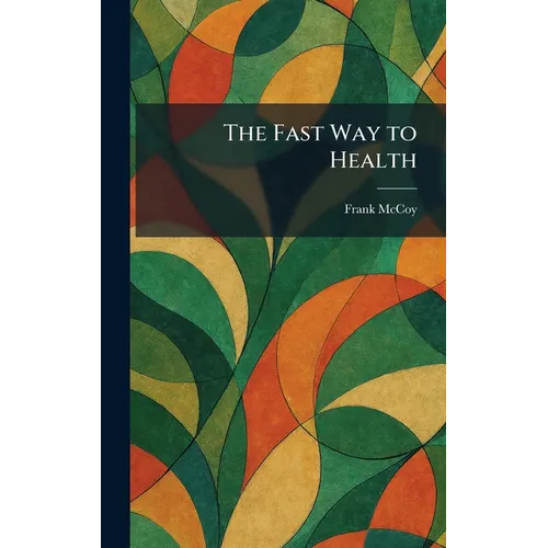 The Fast Way to Health
