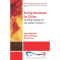 Doing Business in China: Getting Ready for the Asian Century